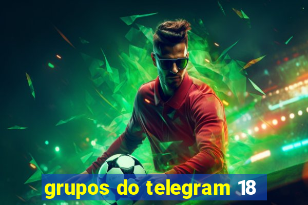 grupos do telegram 18